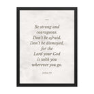Joshua 1:9 Bible Verse, Be strong Premium Luster Photo Paper Framed Poster Wall Art Black 18″×24″