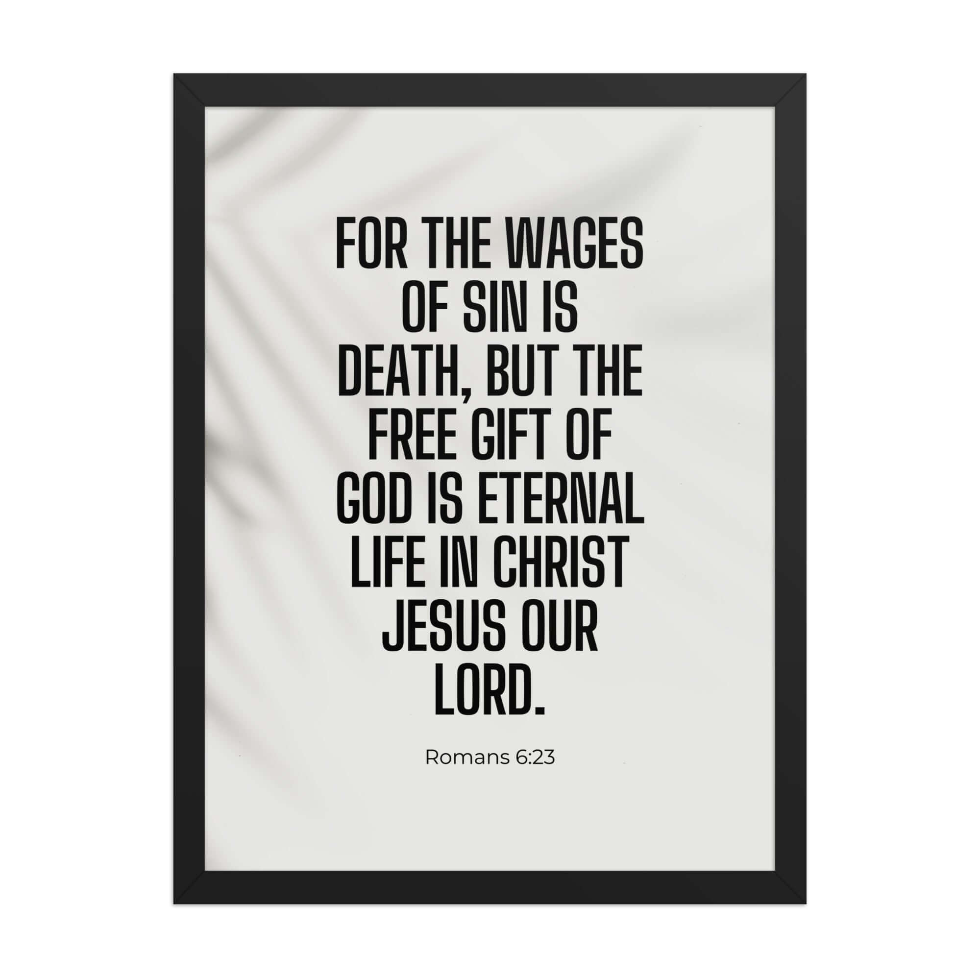 Romans 6:23 Bible Verse, eternal life Premium Luster Photo Paper Framed Poster Wall Art Black 18″×24″