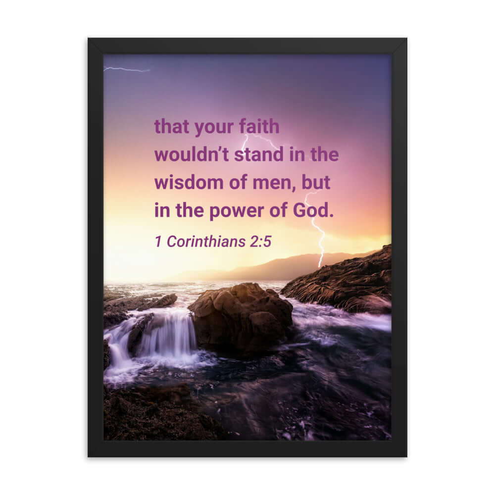 1 Corinthians 2:5 Bible Verse, power of God Premium Luster Photo Paper Framed Poster Wall Art Black 18″×24″