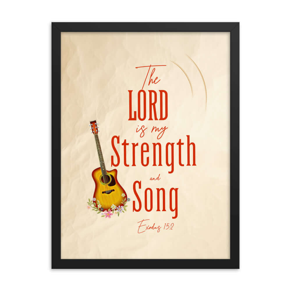 Exodus 15:2 Bible Verse, The LORD is my strength Premium Luster Photo Paper Framed Poster Wall Art Black 18″×24″