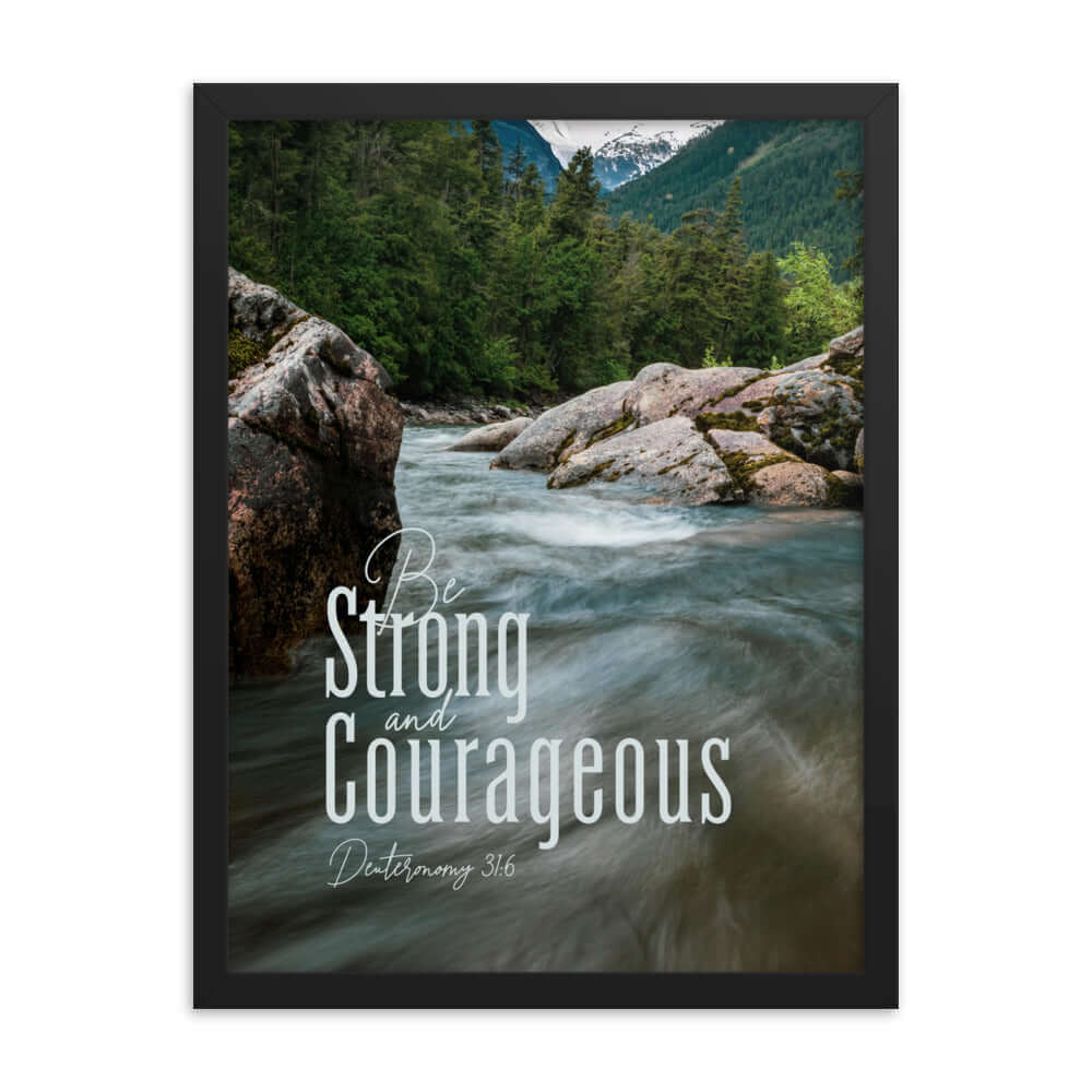 Deuteronomy 31:6 Bible Verse, Be strong and courageous Premium Luster Photo Paper Framed Poster Wall Art Black 18″×24″