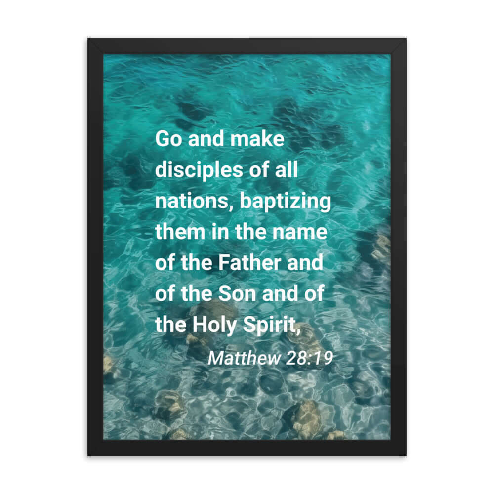 Matthew 28:19 Bible Verse, Make Disciples Premium Luster Photo Paper Framed Poster Wall Art Black 18″×24″