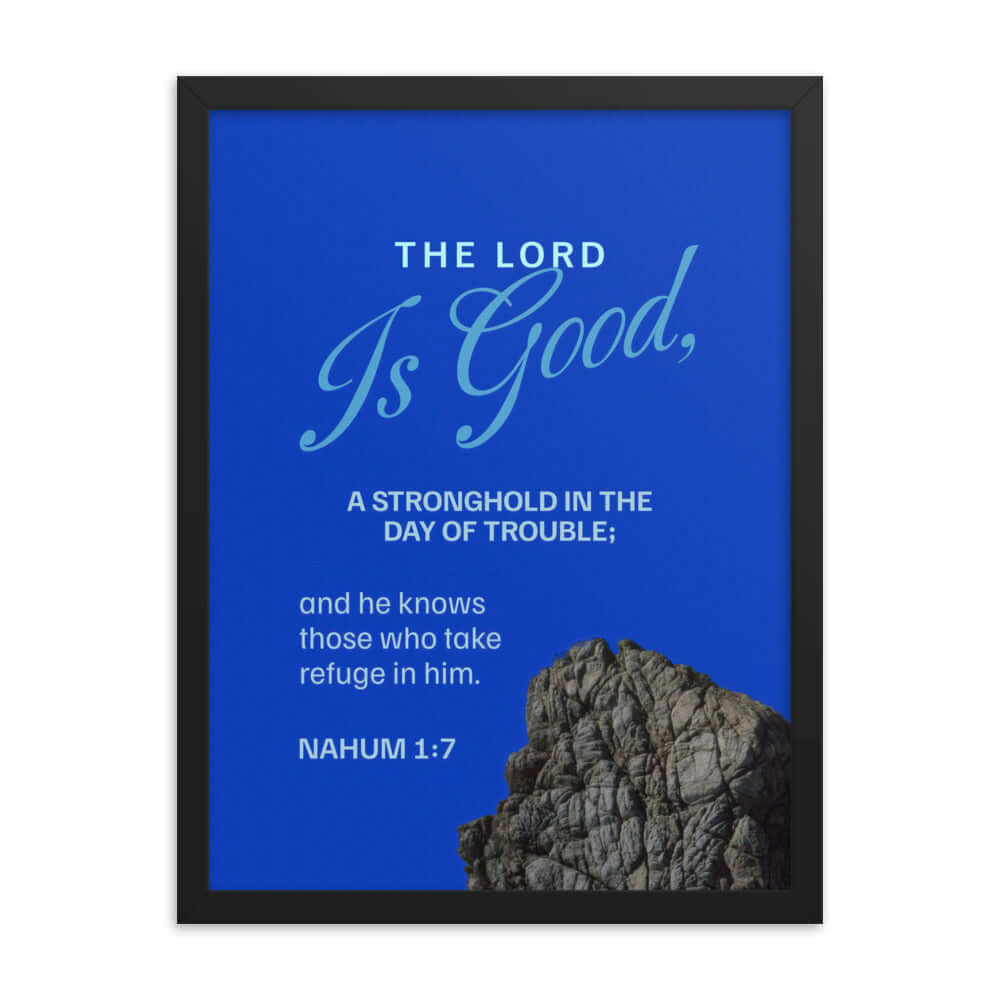 Nahum 1:7 Bible Verse, The LORD is a stronghold Premium Luster Photo Paper Framed Poster Wall Art Black 18″×24″