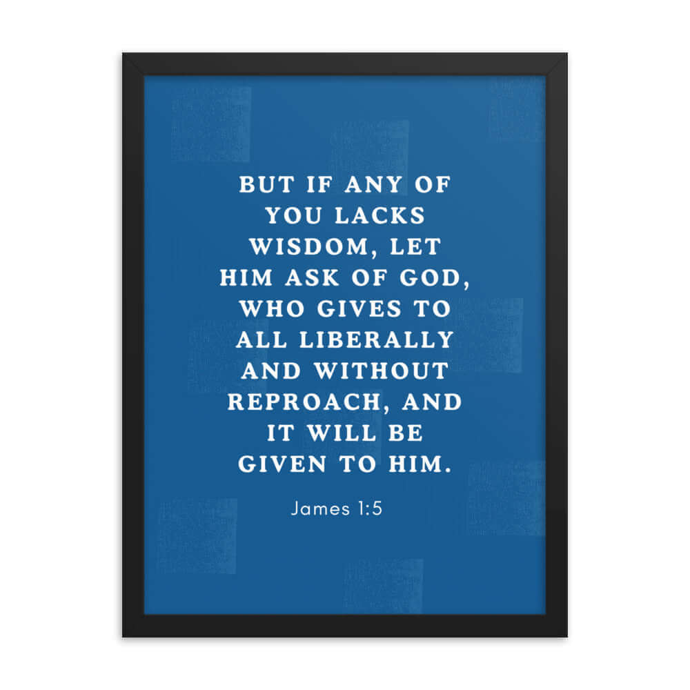 James 1:5 Bible Verse, gives to all Premium Luster Photo Paper Framed Poster Wall Art Black 18″×24″