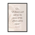 Romans 10:13 Bible Verse, Whoever Premium Luster Photo Paper Framed Poster Wall Art Black 24″×36″