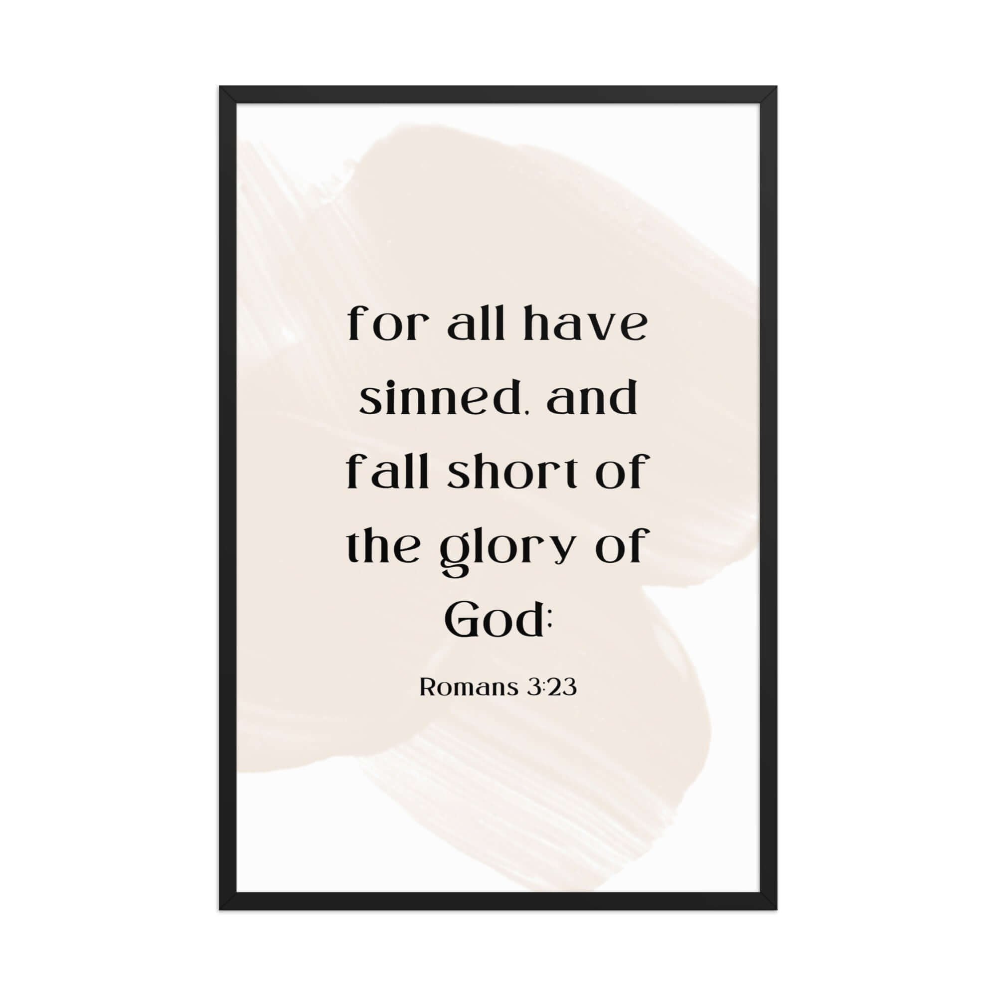Romans 3:23 Bible Verse, fall short Enhanced Matte Paper Framed Poster Wall Art Black 24″×36″