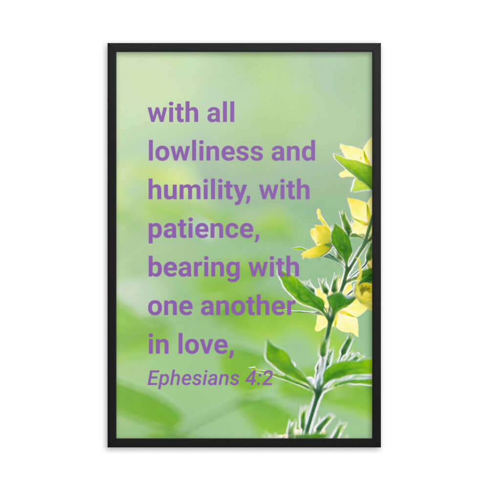 Ephesians 4:2 Bible Verse, one another in love Premium Luster Photo Paper Framed Poster Wall Art Black 24″×36″