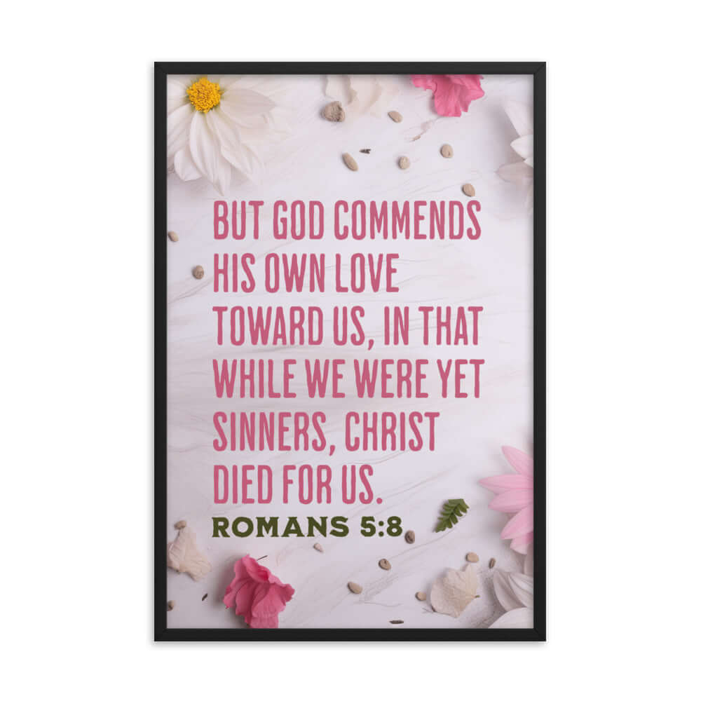 Romans 5:8 Bible Verse, Christ Died for Us Premium Luster Photo Paper Framed Poster Wall Art Black 24″×36″