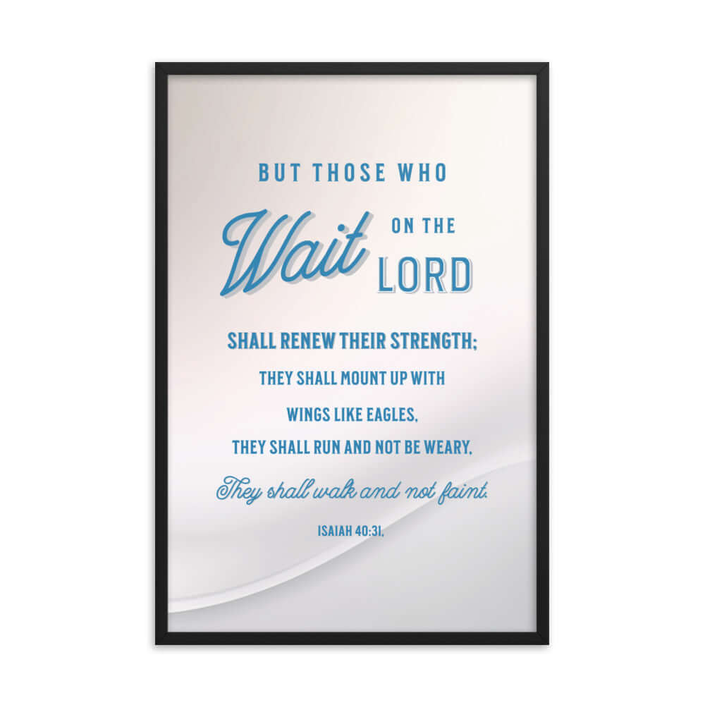 Isaiah 40:31 Bible Verse, Wings like Eagles Premium Luster Photo Paper Framed Poster Wall Art Black 24″×36″