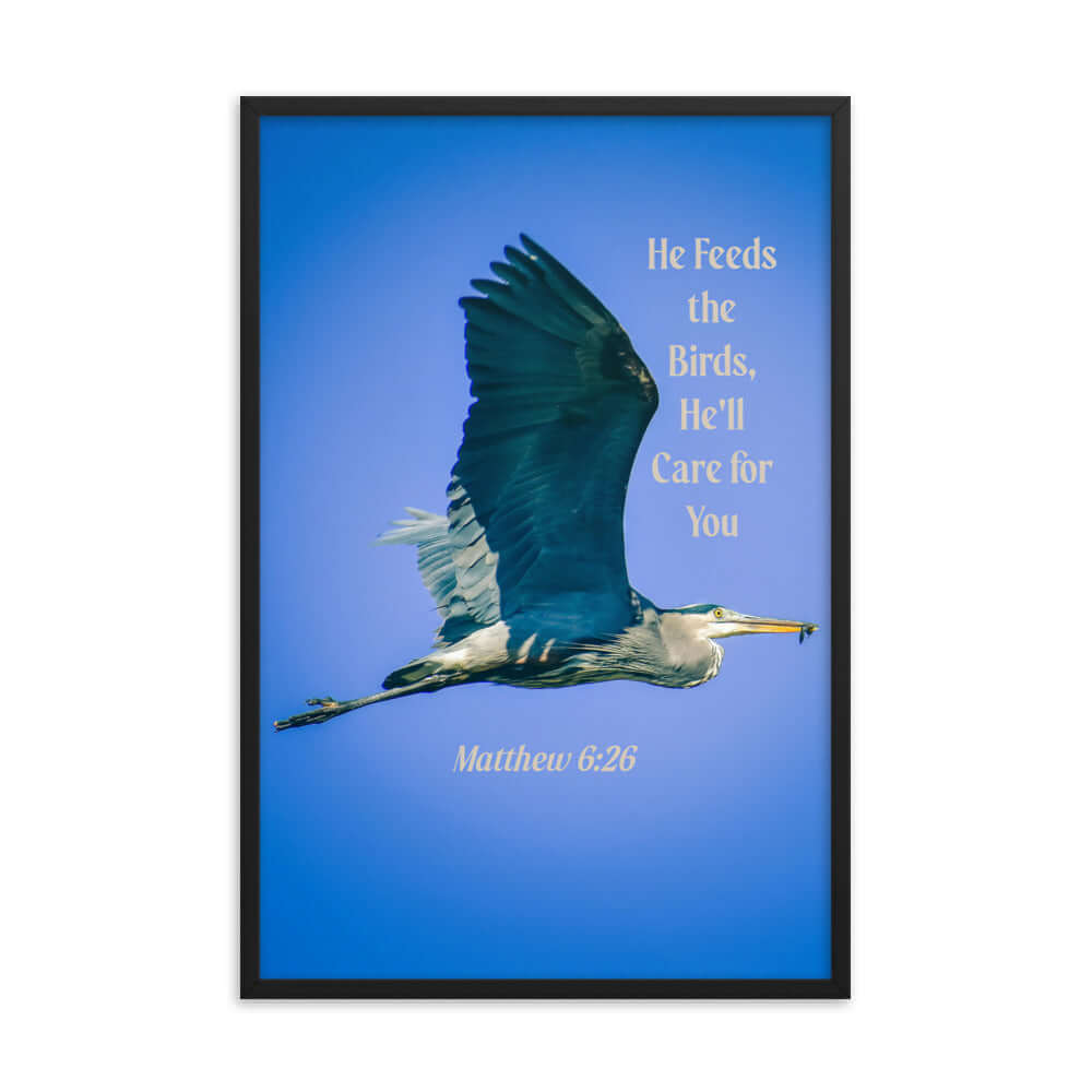 Matthew 6:26 Graceful Heron, He'll Care for You Premium Luster Photo Paper Framed Poster Wall Art Black 24″×36″