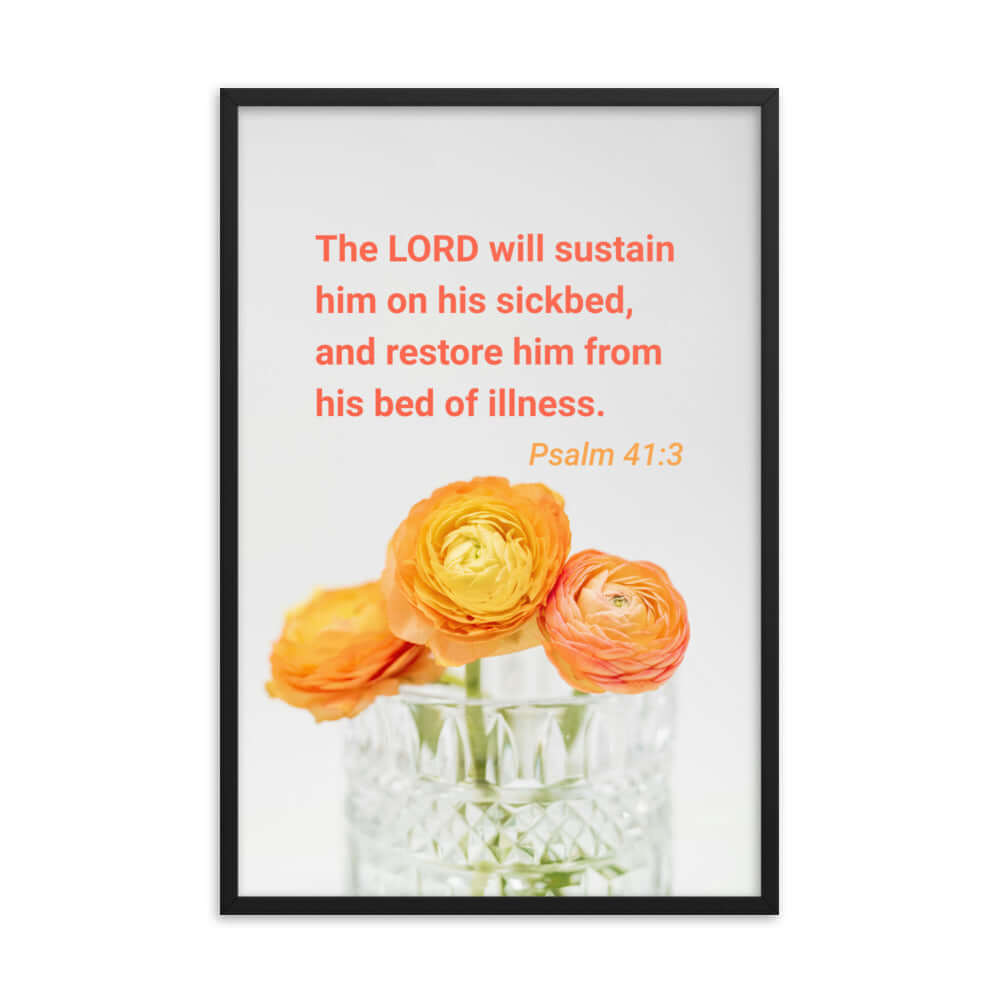 Psalm 41:3 Bible Verse, LORD will sustain Premium Luster Photo Paper Framed Poster Wall Art Black 24″×36″
