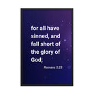 Romans 3:23 Bible Verse, all have sinned Premium Luster Photo Paper Framed Poster Wall Art Black 24″×36″