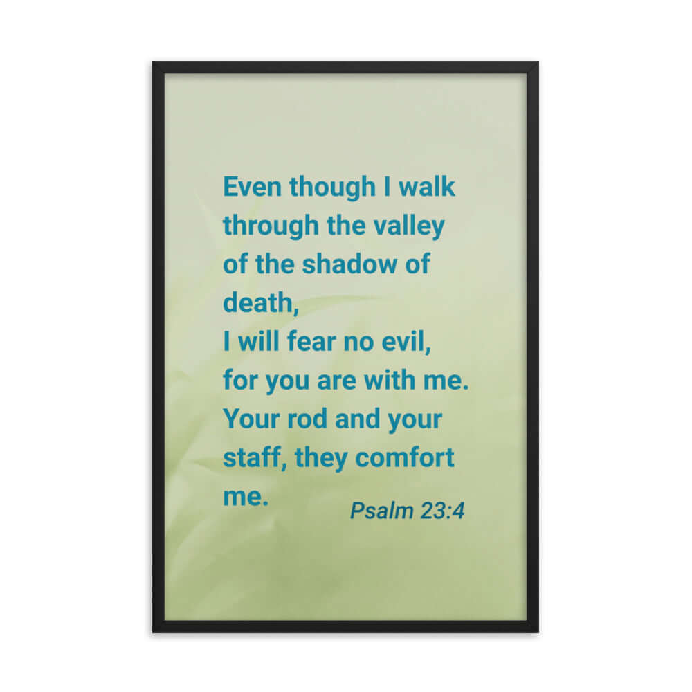 Psalm 23:4 Bible Verse, fear no evil Premium Luster Photo Paper Framed Poster Wall Art Black 24″×36″