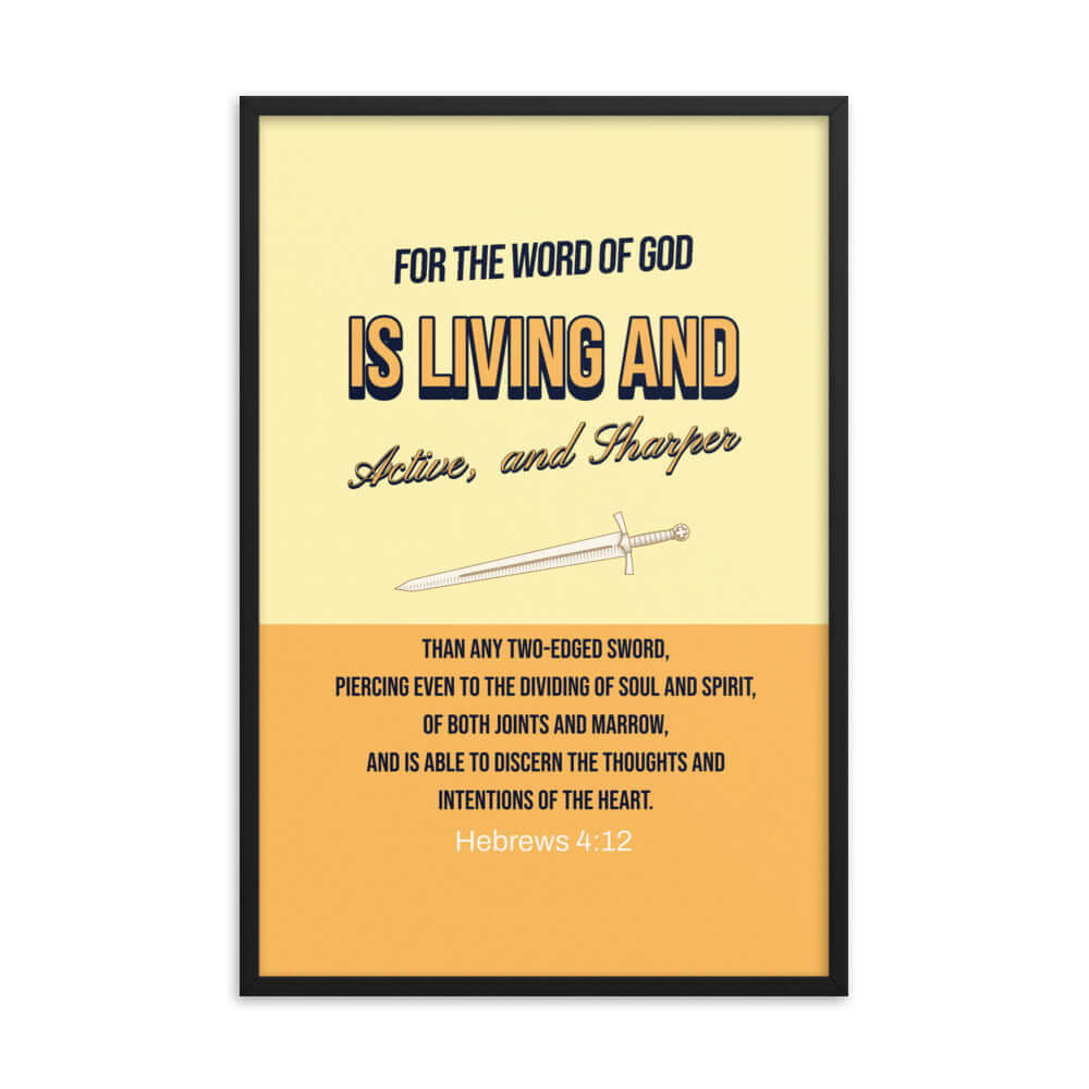 Hebrews 4:12 Bible Verse, living and active Premium Luster Photo Paper Framed Poster Wall Art Black 24″×36″