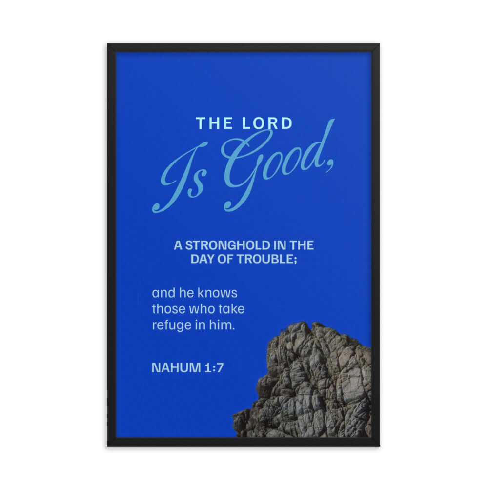Nahum 1:7 Bible Verse, The LORD is a stronghold Premium Luster Photo Paper Framed Poster Wall Art Black 24″×36″