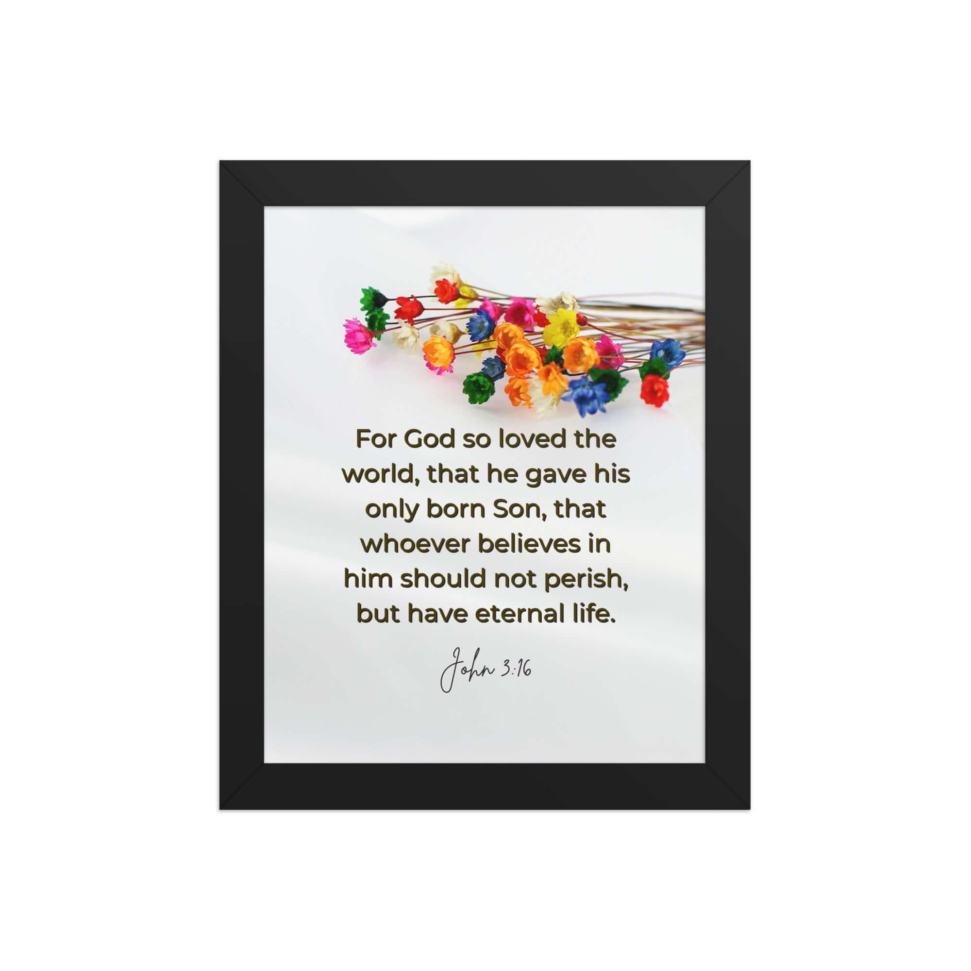 John 3:16 Bible Verse, He gave His Son Premium Luster Photo Paper Framed Poster Wall Art Black 8″×10″