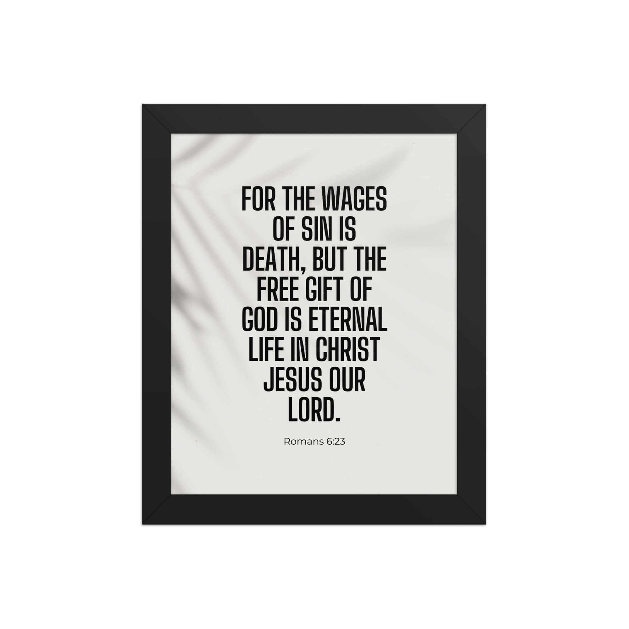 Romans 6:23 Bible Verse, eternal life Premium Luster Photo Paper Framed Poster Wall Art Black 8″×10″