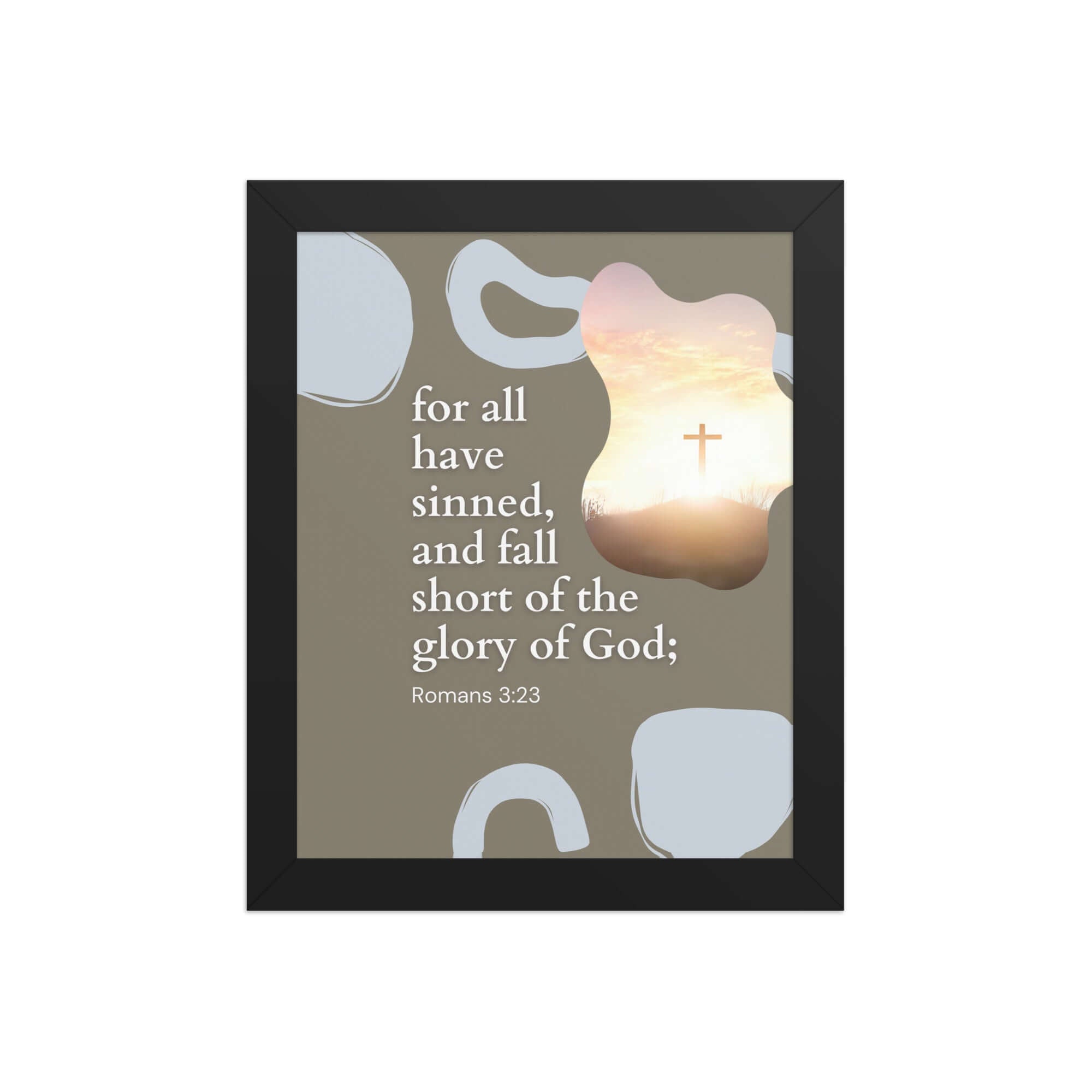 Romans 3:23 Bible Verse, the glory Premium Luster Photo Paper Framed Poster Wall Art Black 8″×10″