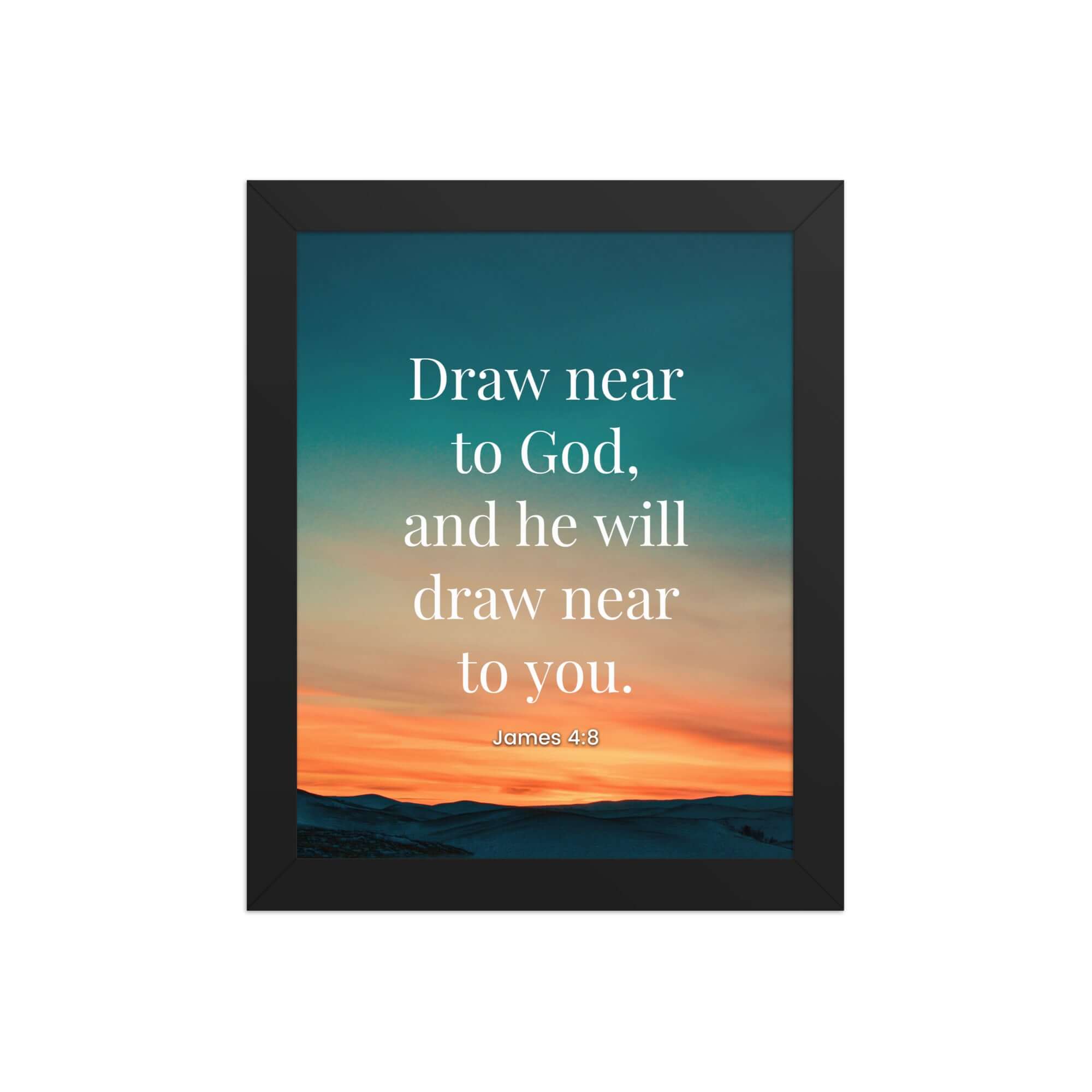 James 4:8 Bible Verse, near to God Premium Luster Photo Paper Framed Poster Wall Art Black 8″×10″