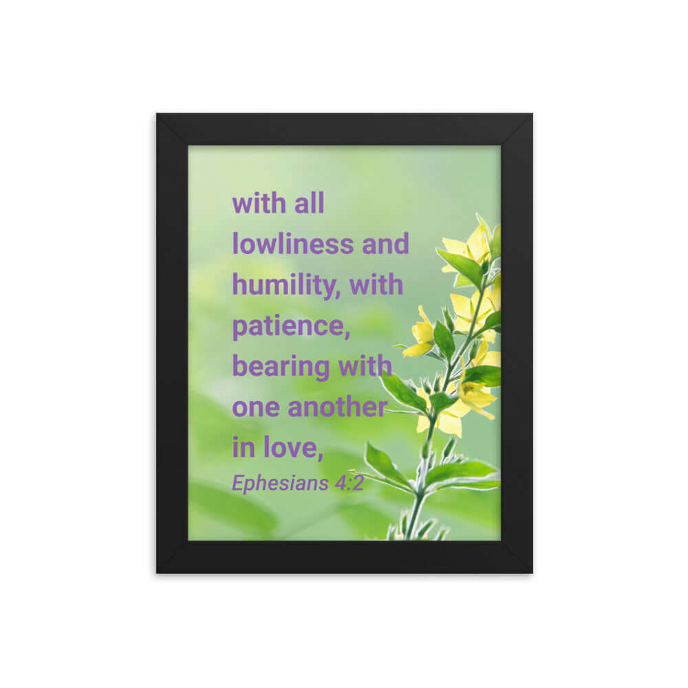 Ephesians 4:2 Bible Verse, one another in love Premium Luster Photo Paper Framed Poster Wall Art Black 8″×10″