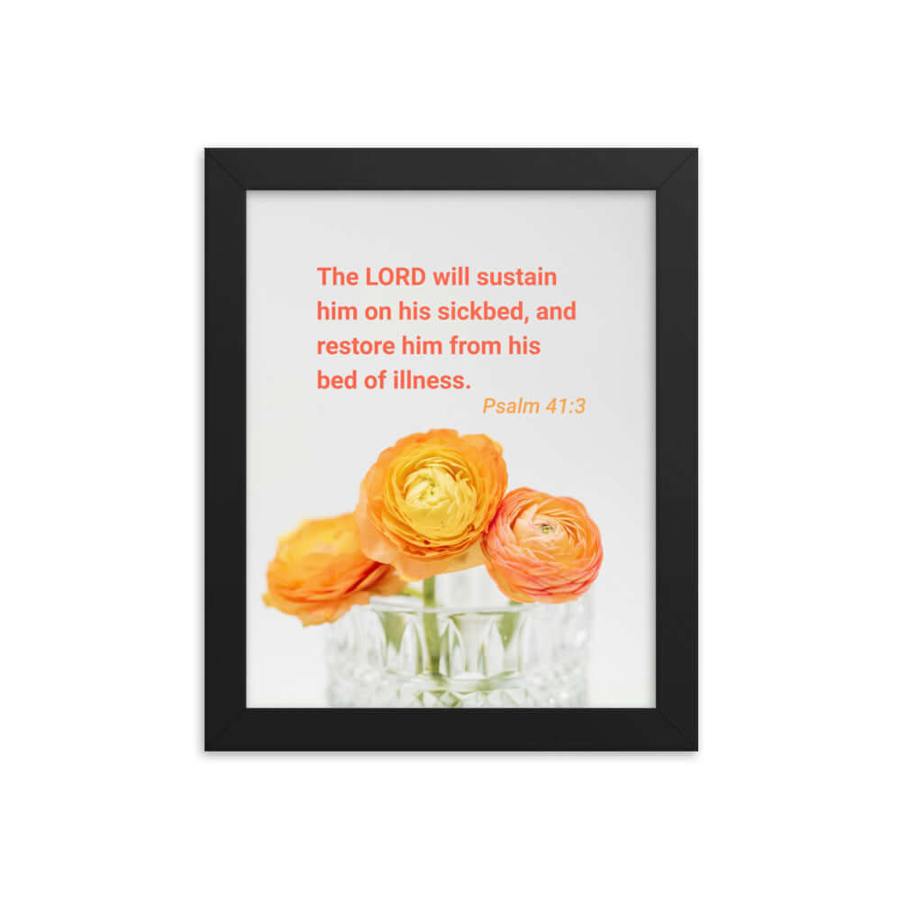 Psalm 41:3 Bible Verse, LORD will sustain Premium Luster Photo Paper Framed Poster Wall Art Black 8″×10″