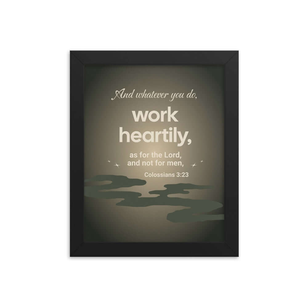 Colossians 3:23 Bible Verse, as for the Lord Premium Luster Photo Paper Framed Poster Wall Art Black 8″×10″