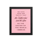 1 John 4:14 Bible Verse, We have seen Premium Luster Photo Paper Framed Poster Wall Art Black 8″×10″
