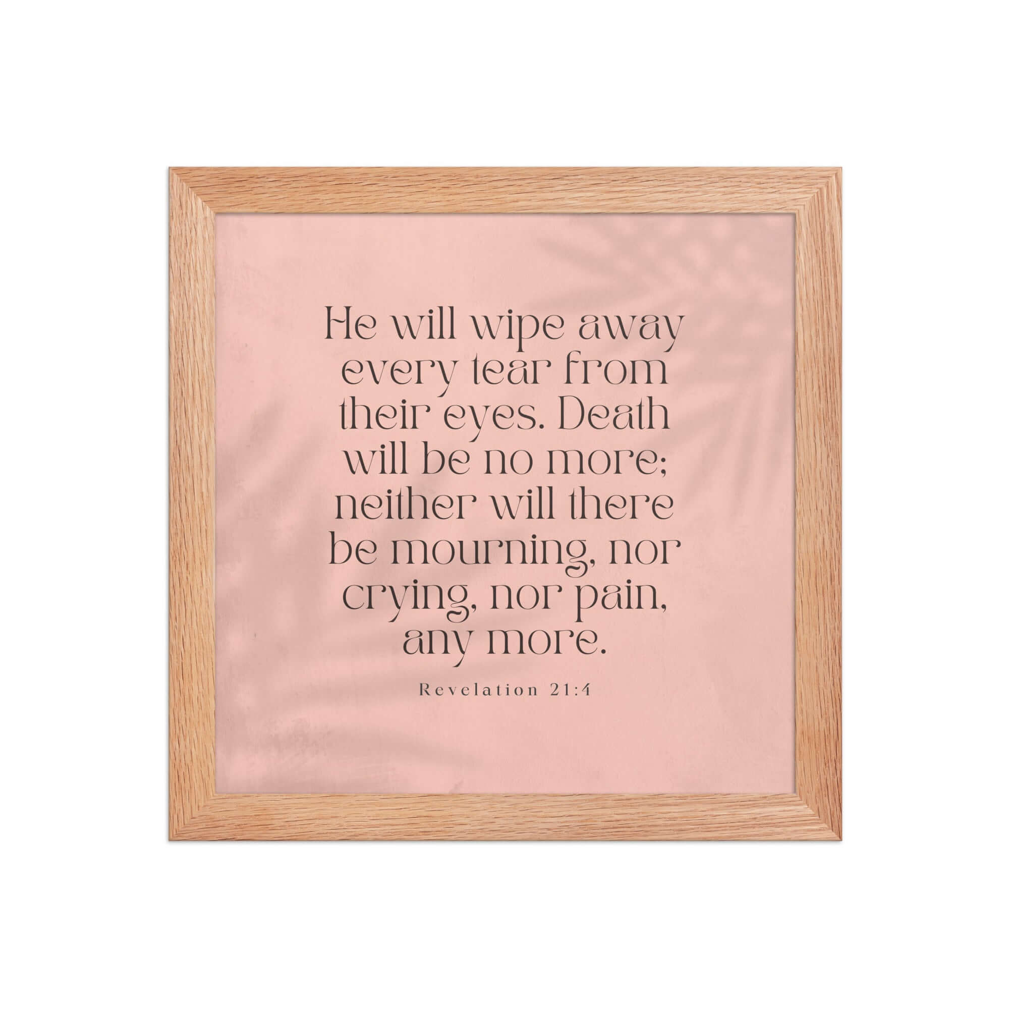 Revelation 21:4 Bible Verse, their eyes Premium Luster Photo Paper Framed Poster Wall Art Red Oak 10″×10″
