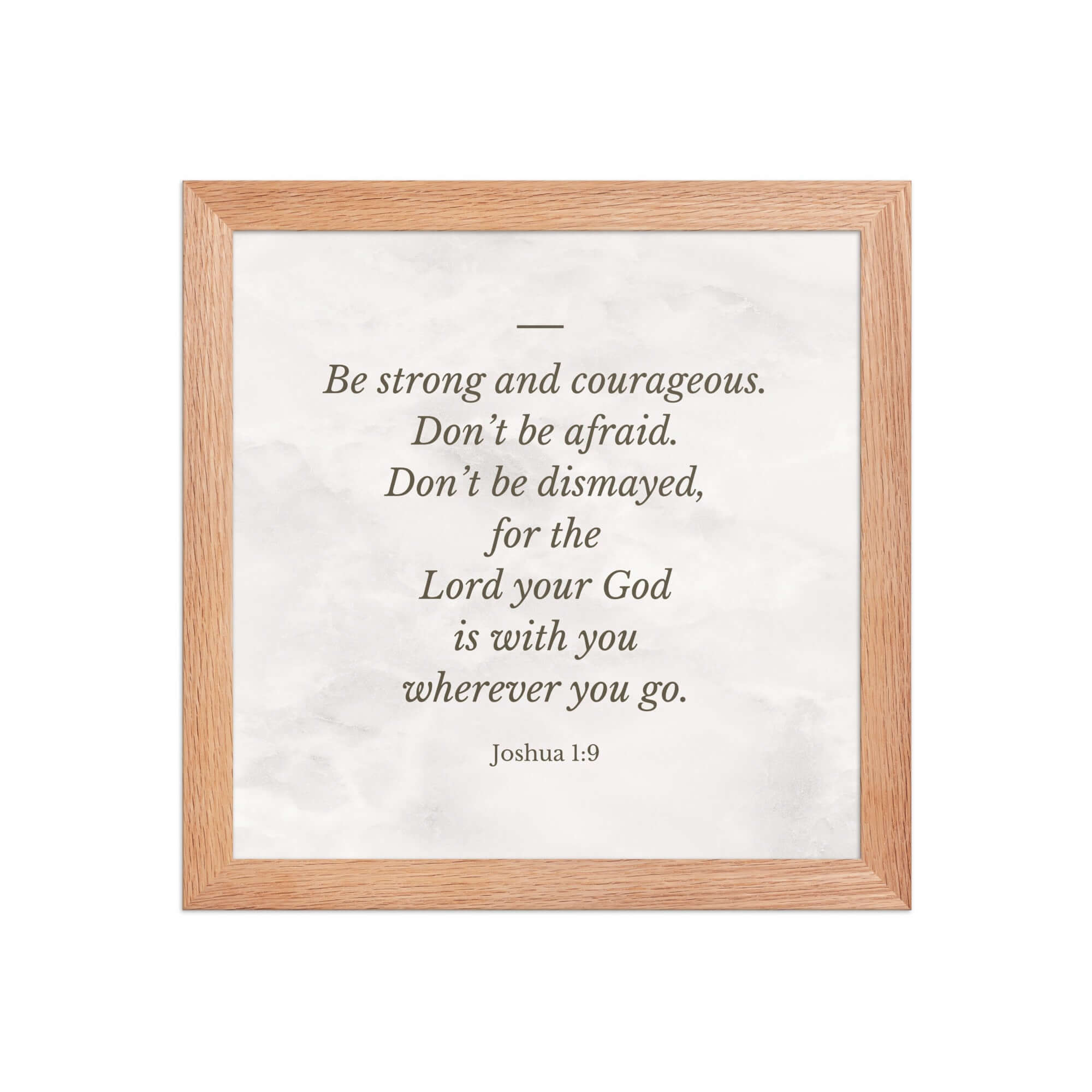 Joshua 1:9 Bible Verse, Be strong Premium Luster Photo Paper Framed Poster Wall Art Red Oak 10″×10″
