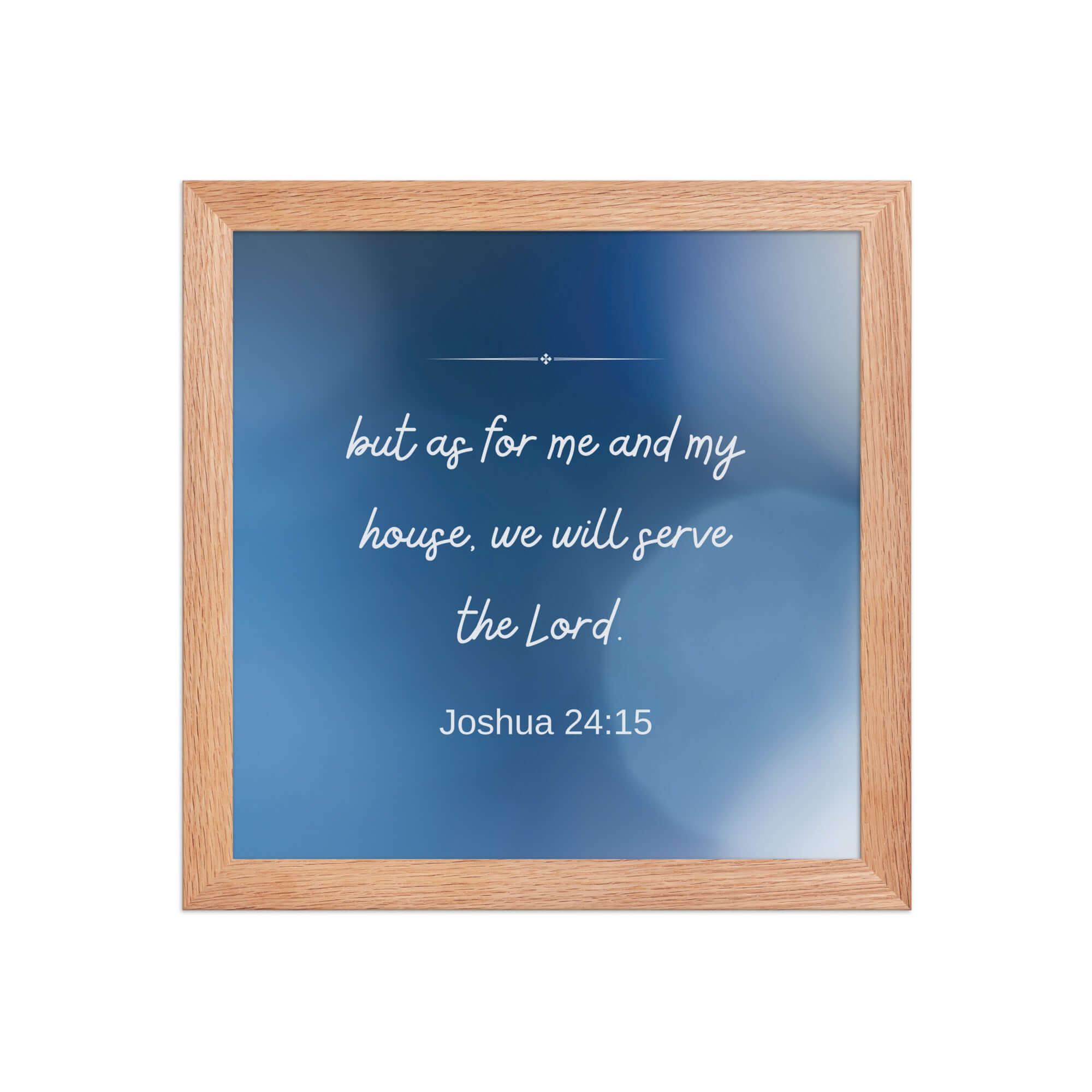 Joshua 24:15 Bible Verse, choose today Premium Luster Photo Paper Framed Poster Wall Art Red Oak 10″×10″