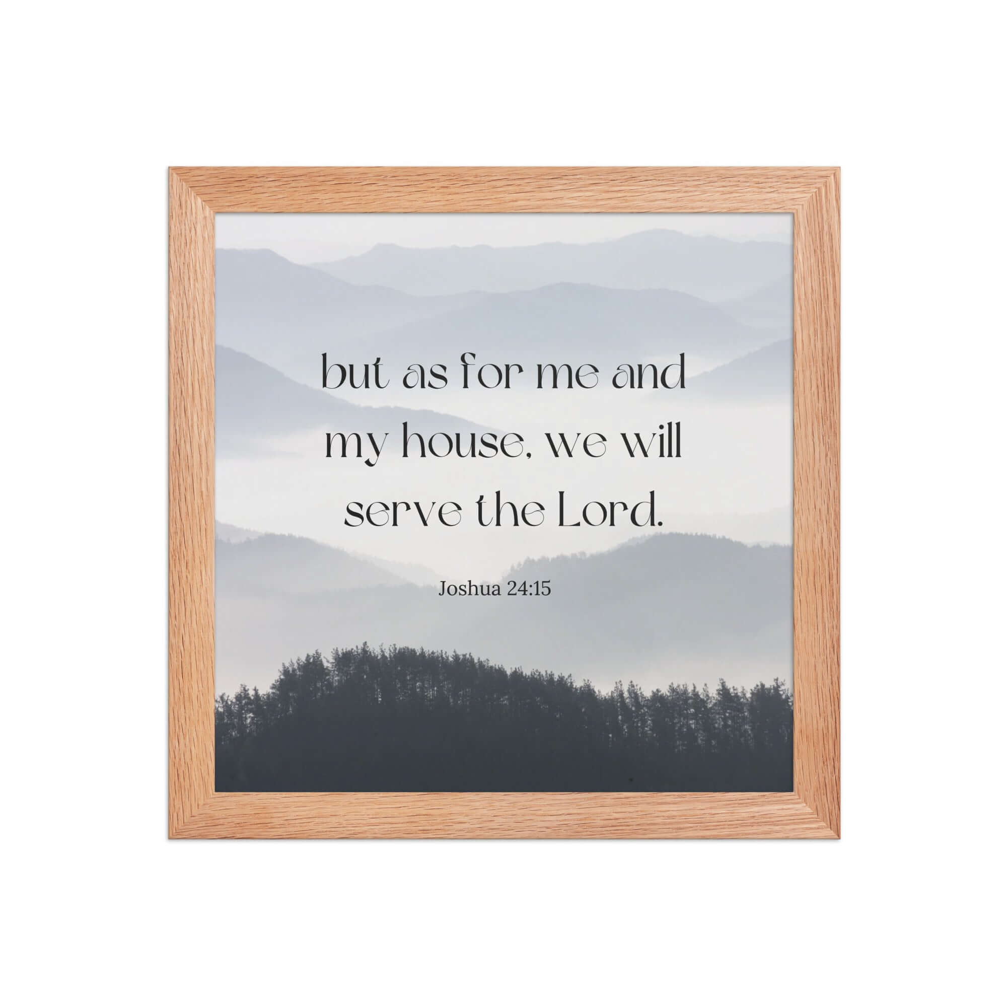 Joshua 24:15 Bible Verse, whom you Premium Luster Photo Paper Framed Poster Wall Art Red Oak 10″×10″