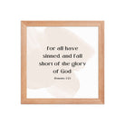 Romans 3:23 Bible Verse, fall short Enhanced Matte Paper Framed Poster Wall Art Red Oak 10″×10″
