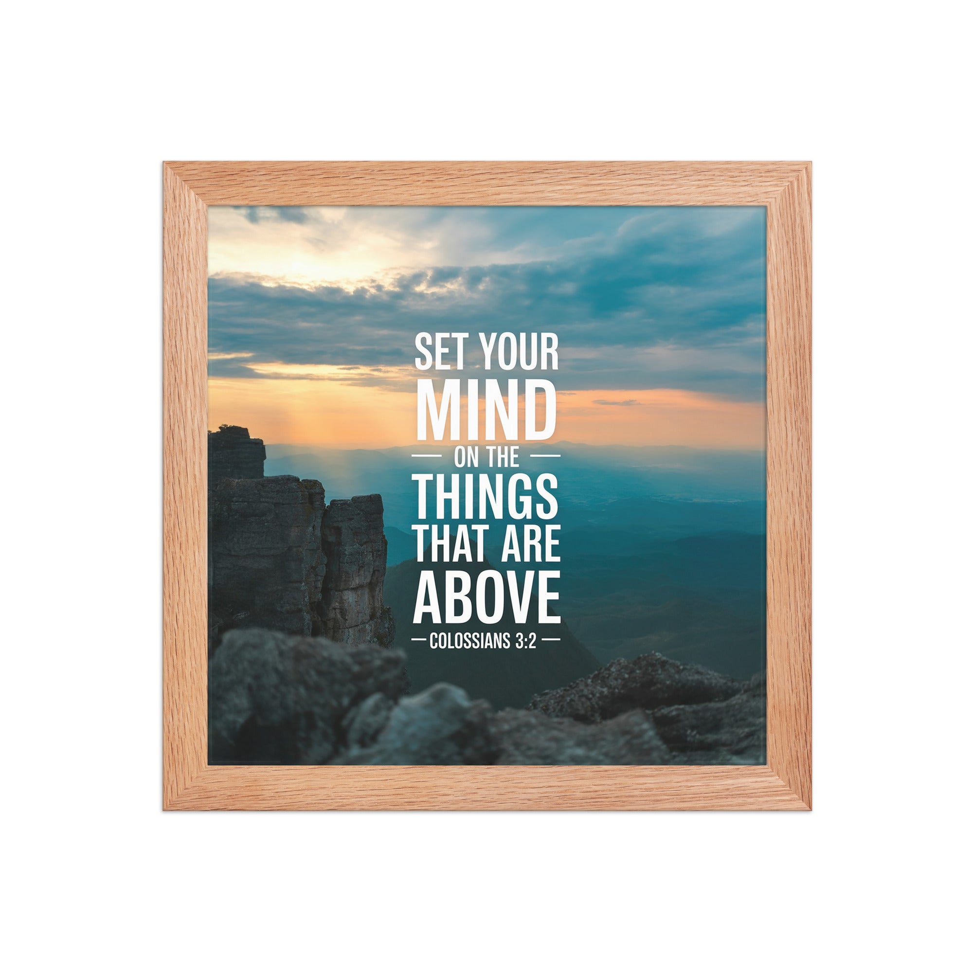 Colossians 3:2 Bible Verse on the Premium Luster Photo Paper Framed Poster Red Oak 10″×10″