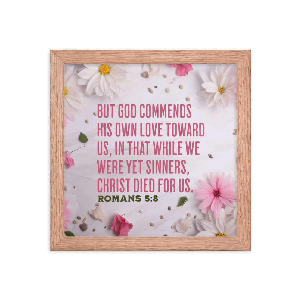 Romans 5:8 Bible Verse, Christ Died for Us Premium Luster Photo Paper Framed Poster Wall Art Red Oak 10″×10″