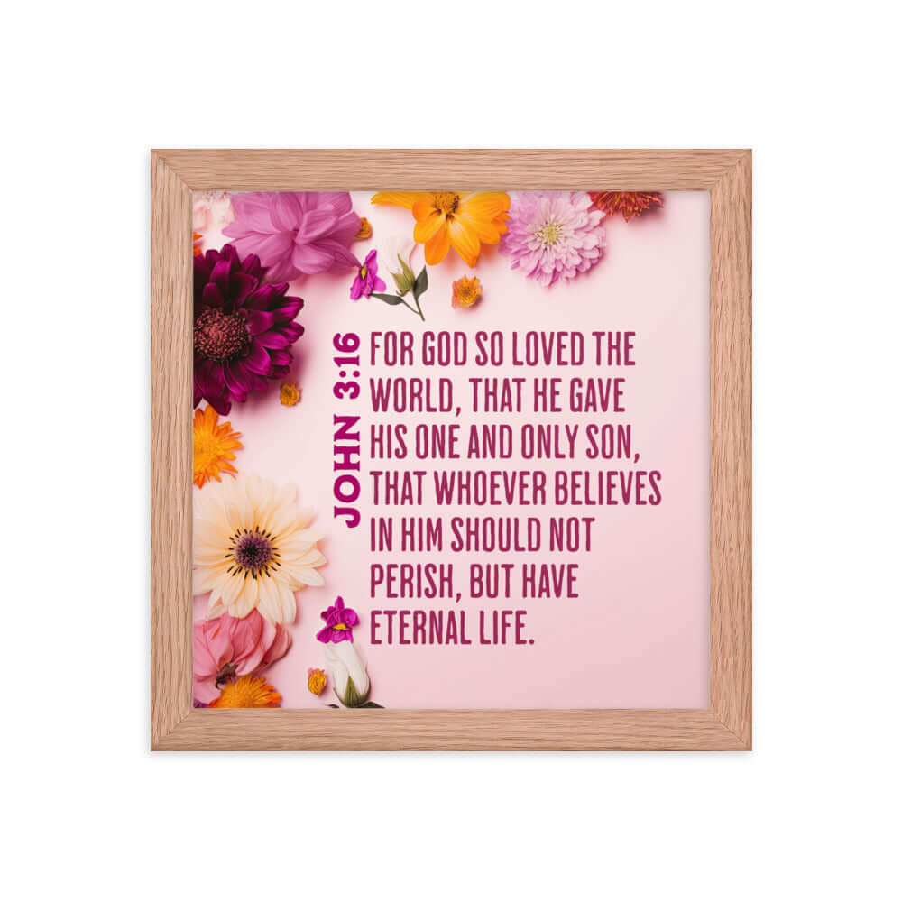 John 3:16 Bible Verse, For God So Loved Premium Luster Photo Paper Framed Poster Wall Art Red Oak 10″×10″