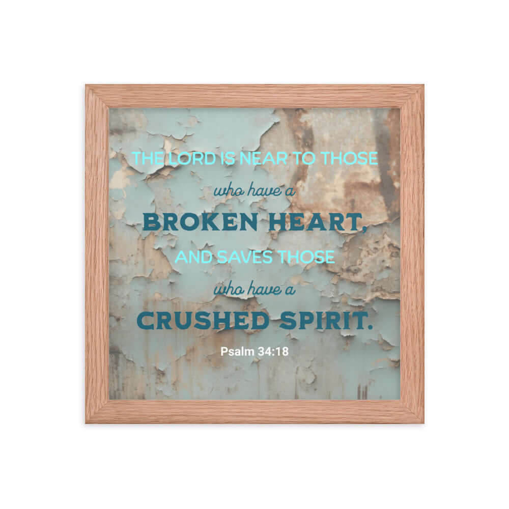 Psalm 34:18 Bible Verse, The LORD is Near Premium Luster Photo Paper Framed Poster Wall Art Red Oak 10″×10″