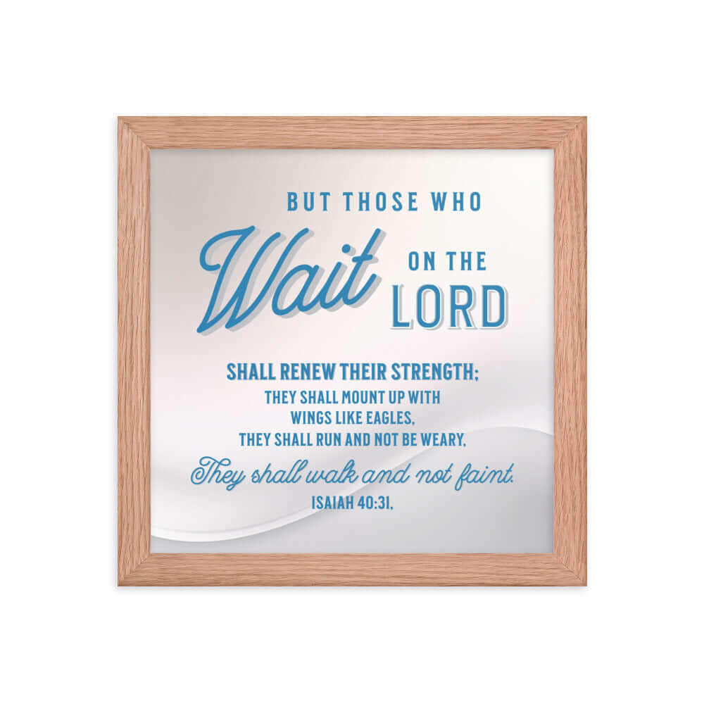 Isaiah 40:31 Bible Verse, Wings like Eagles Premium Luster Photo Paper Framed Poster Wall Art Red Oak 10″×10″