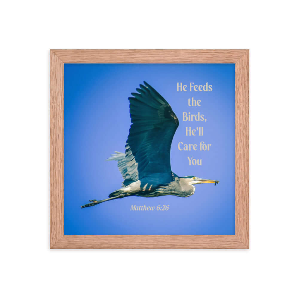 Matthew 6:26 Graceful Heron, He'll Care for You Premium Luster Photo Paper Framed Poster Wall Art Red Oak 10″×10″