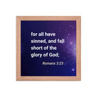 Romans 3:23 Bible Verse, all have sinned Premium Luster Photo Paper Framed Poster Wall Art Red Oak 10″×10″