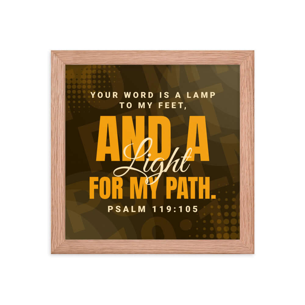 Psalm 119:105 Bible Verse, lamp to my feet Premium Luster Photo Paper Framed Poster Wall Art Red Oak 10″×10″