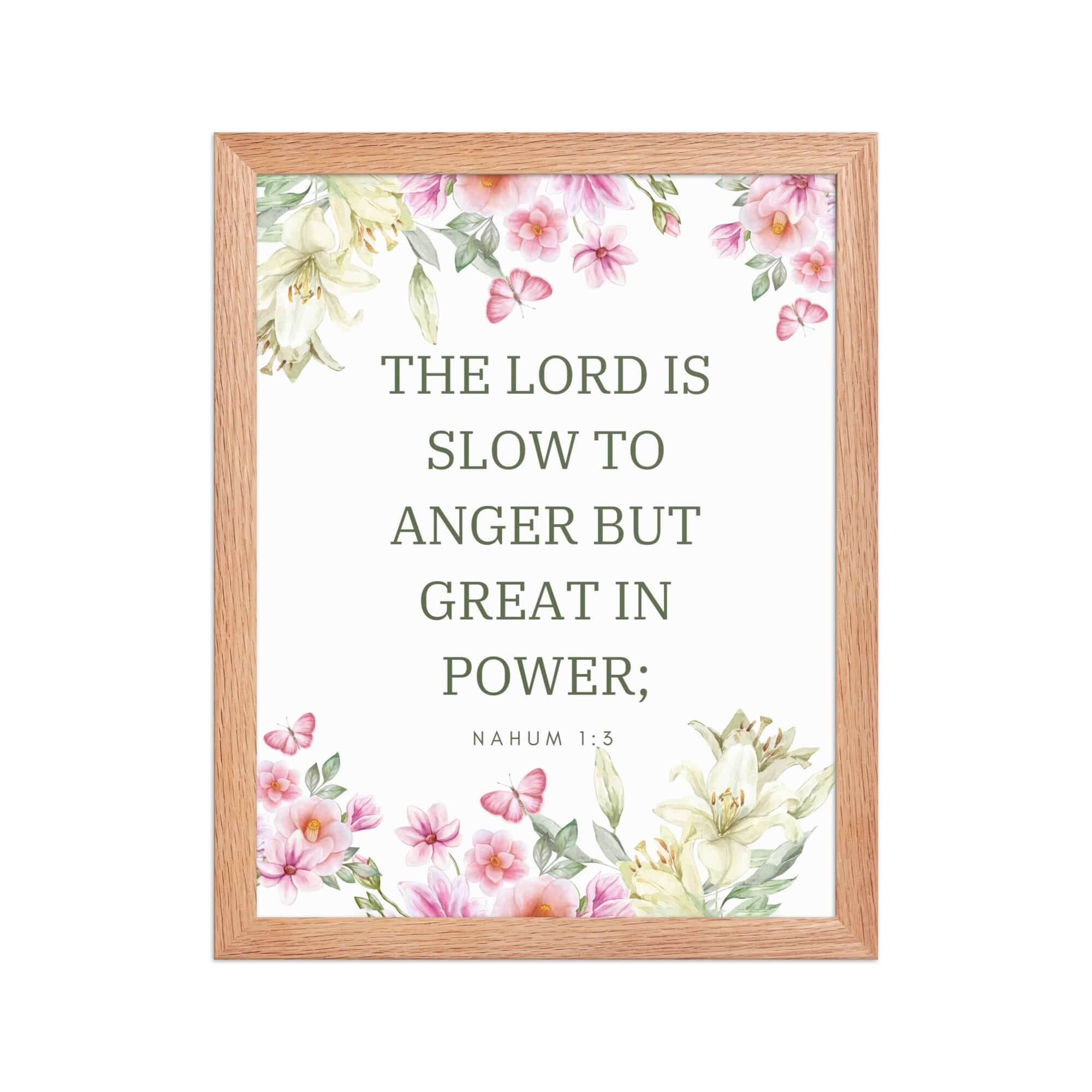 Nahum 1:3 Bible Verse, slow to anger Premium Luster Photo Paper Framed Poster Wall Art Red Oak 11″×14″