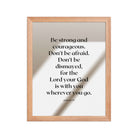 Joshua 1:9 Bible Verse, for the Lord Premium Luster Photo Paper Framed Poster Wall Art Red Oak 11″×14″