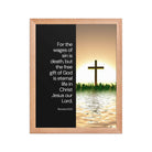 Romans 6:23 Bible Verse, the wages Premium Luster Photo Paper Framed Poster Wall Art Red Oak 11″×14″