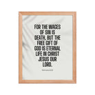 Romans 6:23 Bible Verse, eternal life Premium Luster Photo Paper Framed Poster Wall Art Red Oak 11″×14″