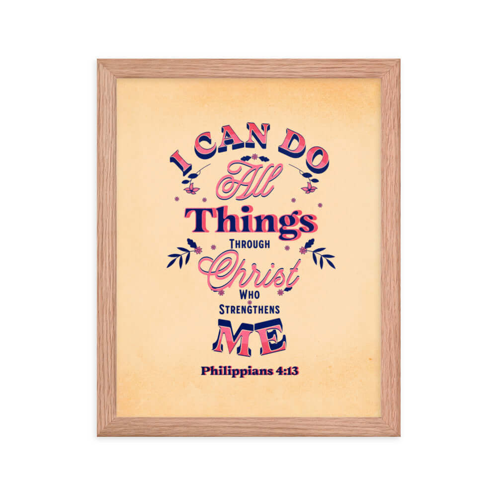 Philippians 4:13 Bible Verse, Christ Strengthens Me Premium Luster Photo Paper Framed Poster Wall Art Red Oak 11″×14″