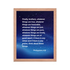 Philippians 4:8 Bible Verse, Think these things Premium Luster Photo Paper Framed Poster Wall Art Red Oak 11″×14″