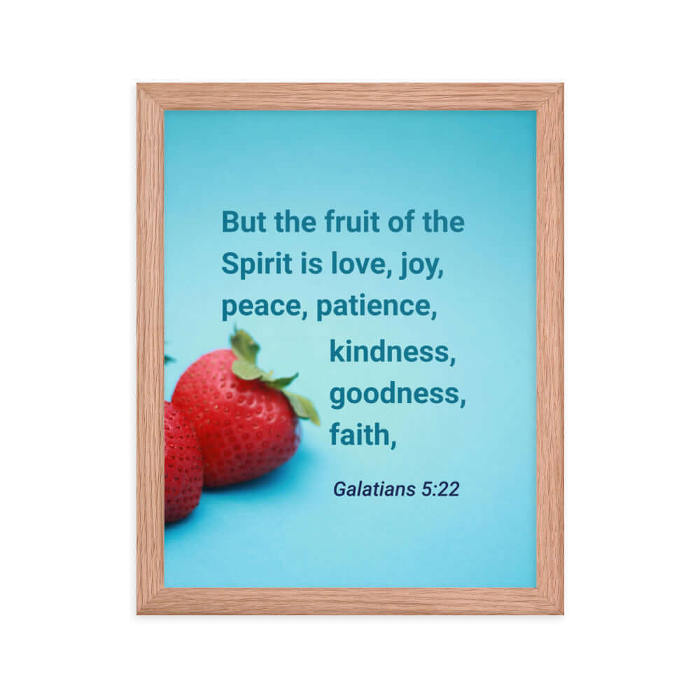 Galatians 5:22 Bible Verse, fruit of the Spirit Premium Luster Photo Paper Framed Poster Wall Art Red Oak 11″×14″