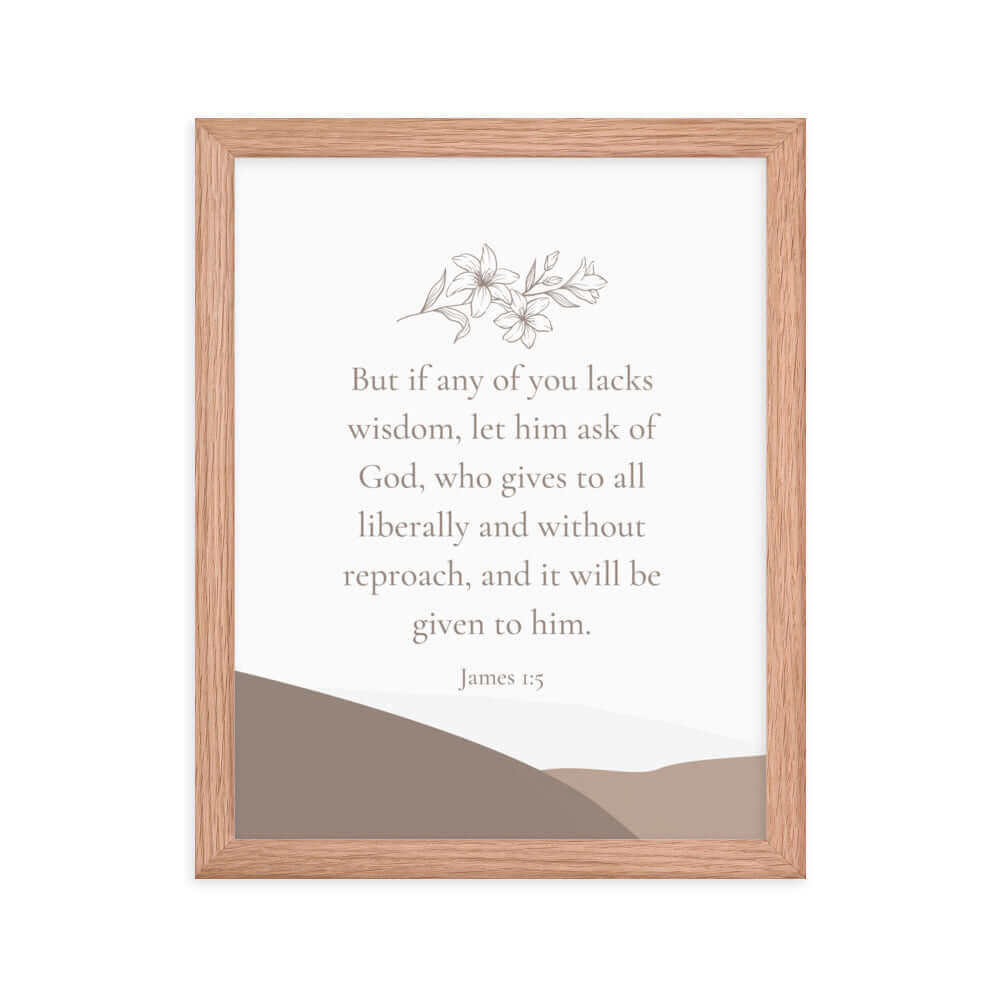 James 1:5 Bible Verse, ask of God Premium Luster Photo Paper Framed Poster Wall Art Red Oak 11″×14″