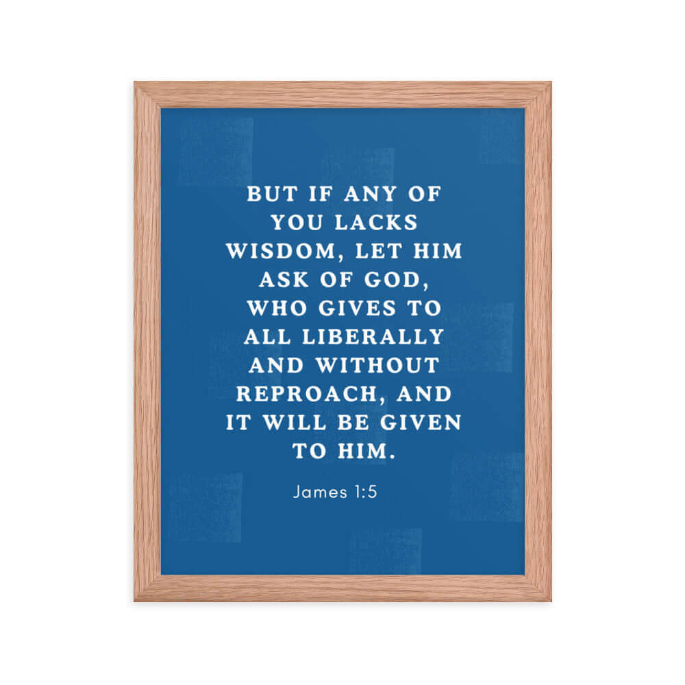 James 1:5 Bible Verse, gives to all Premium Luster Photo Paper Framed Poster Wall Art Red Oak 11″×14″