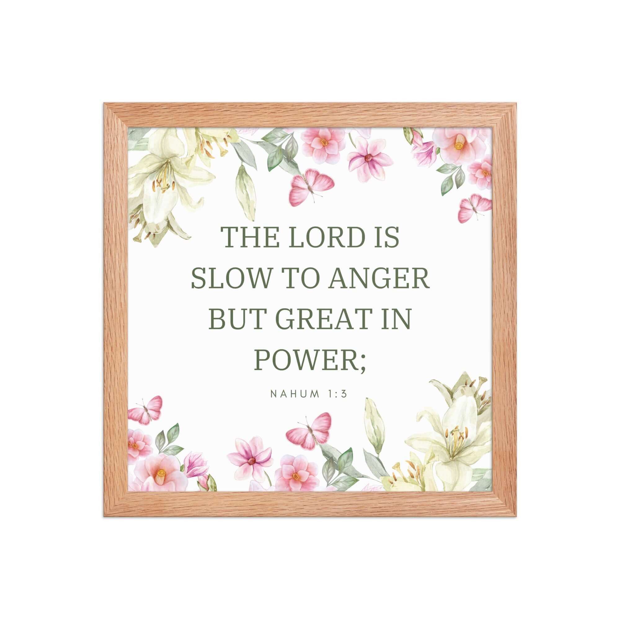 Nahum 1:3 Bible Verse, slow to anger Premium Luster Photo Paper Framed Poster Wall Art Red Oak 12″×12″